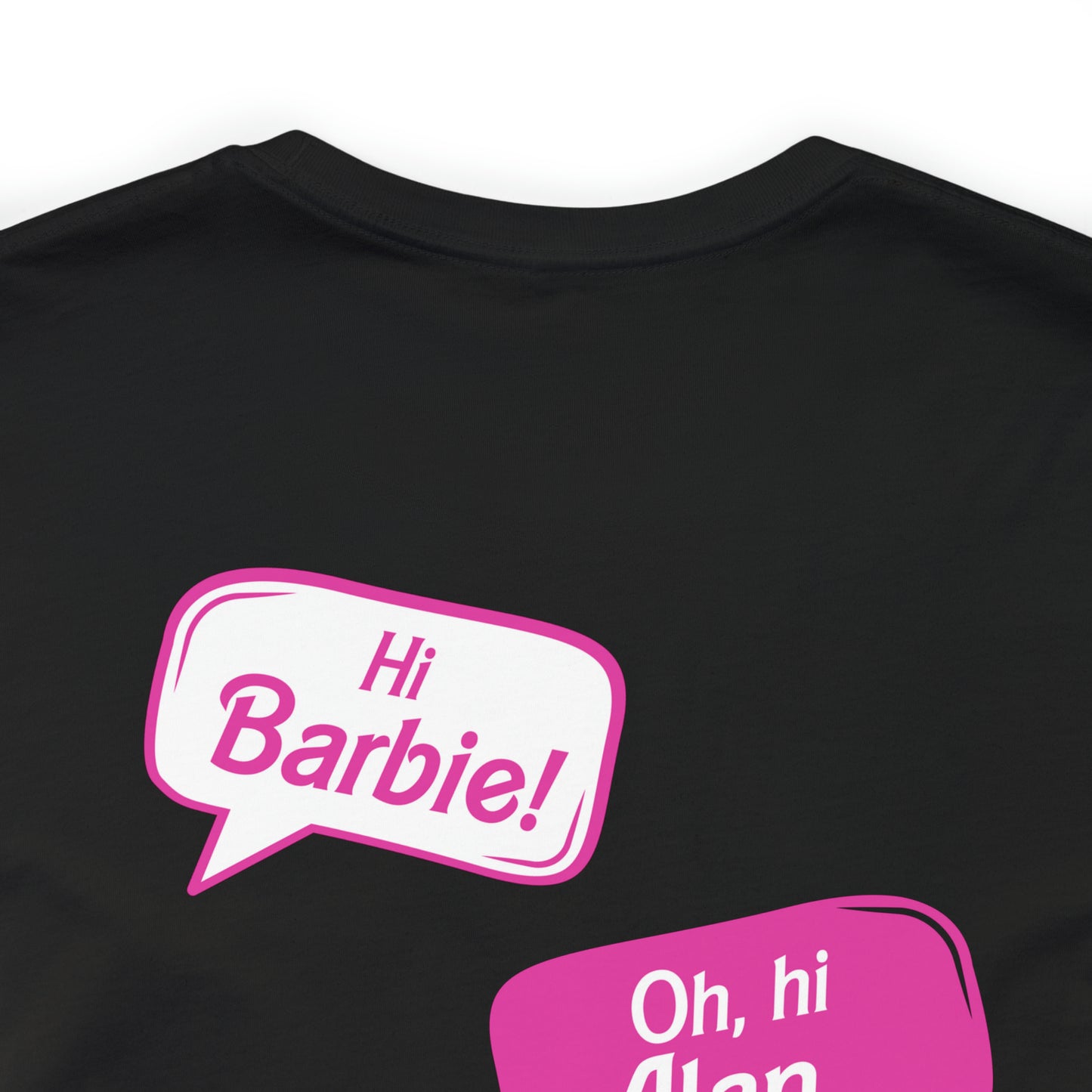 Hi Barbie Hi Ken Hi Alan, Unisex Jersey Short Sleeve Tee