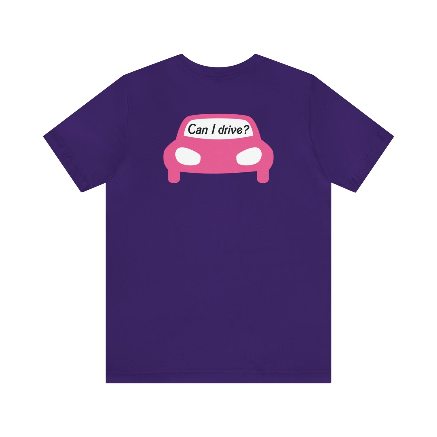 Can I drive?, Unisex Jersey Short Sleeve Tee