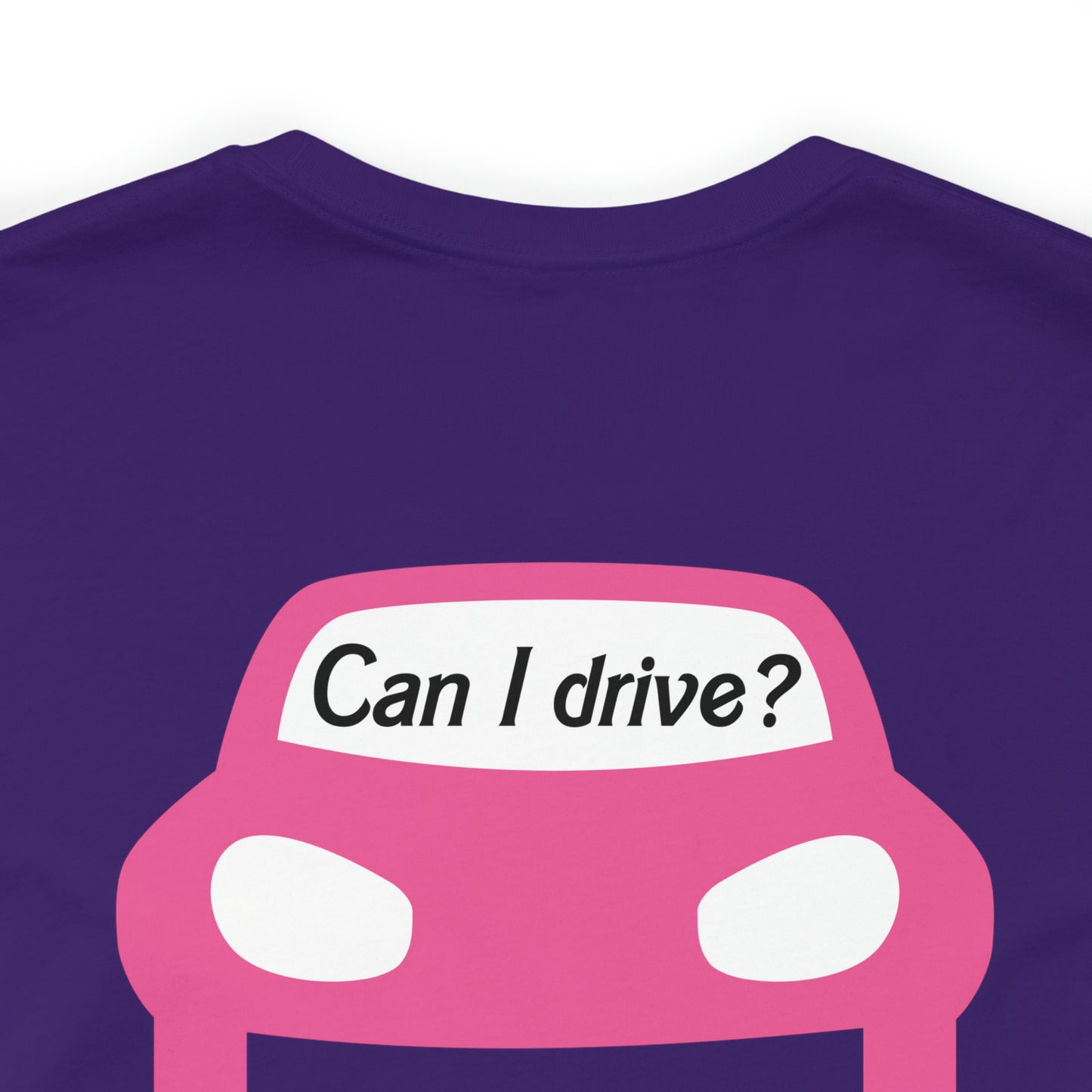 Can I drive?, Unisex Jersey Short Sleeve Tee