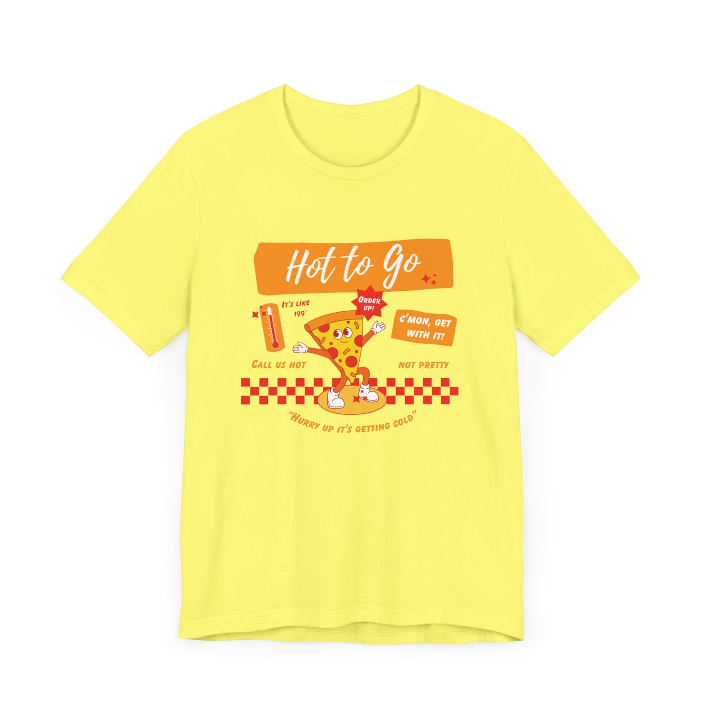 HOT TO GO (color design) - Unisex Shirt