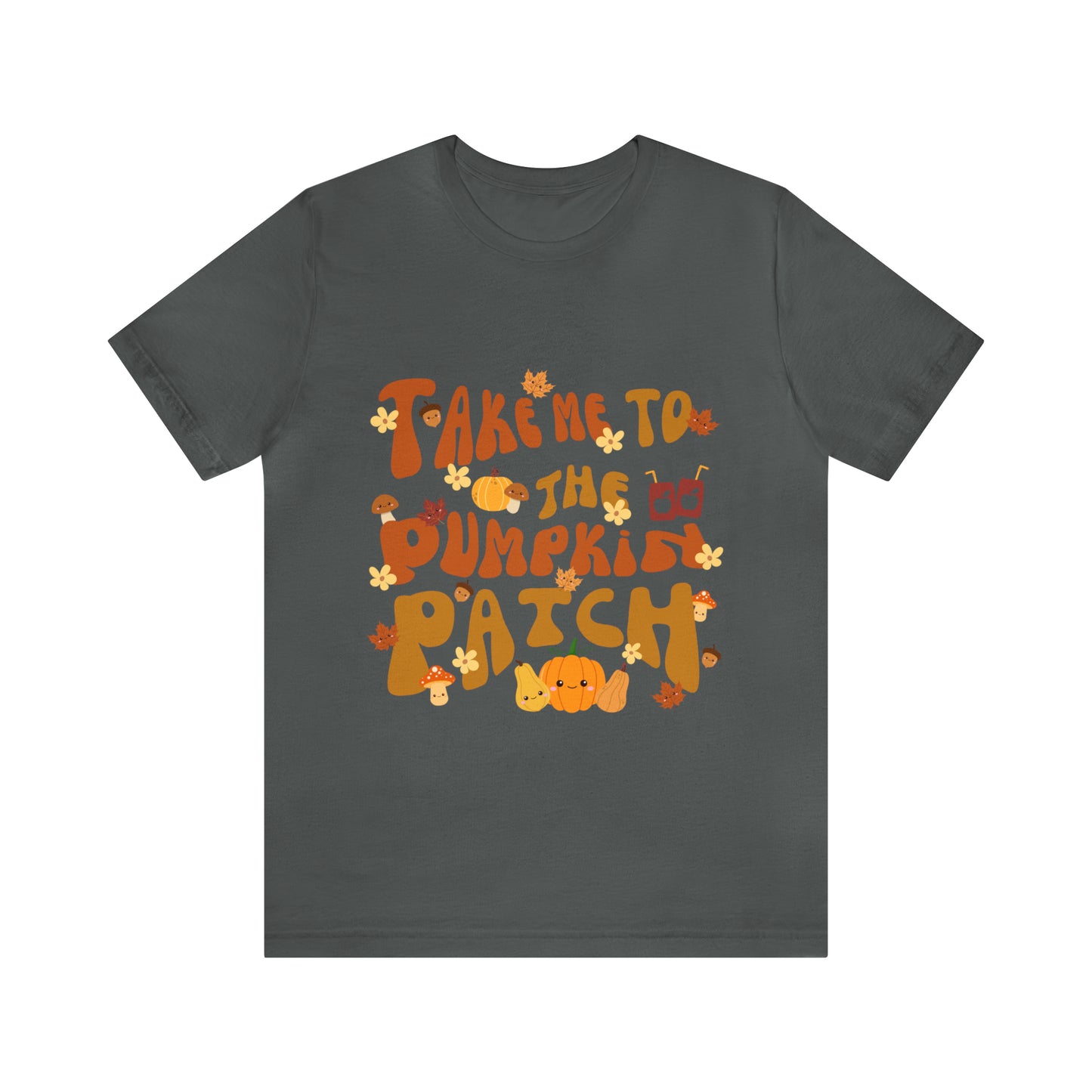 Take me to the Pumpkin Patch, Unisex Jersey Short Sleeve Tee