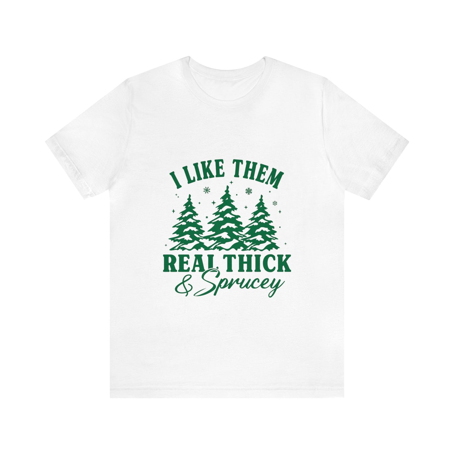 Thick and Sprucey Christmas Trees - Unisex T-shirt