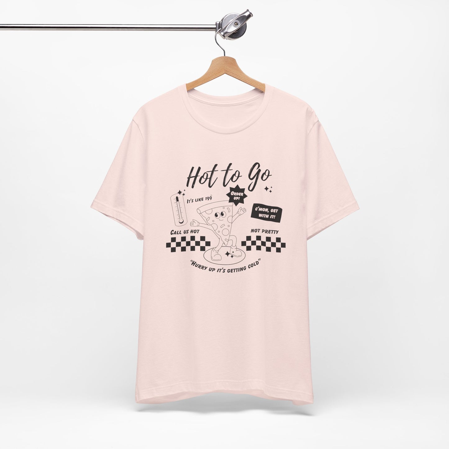HOT TO GO Black Text - Unisex Shirt
