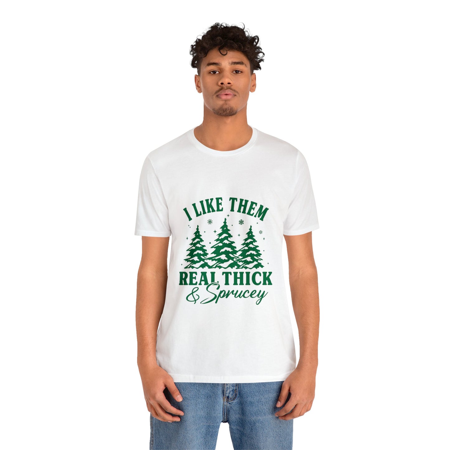 Thick and Sprucey Christmas Trees - Unisex T-shirt