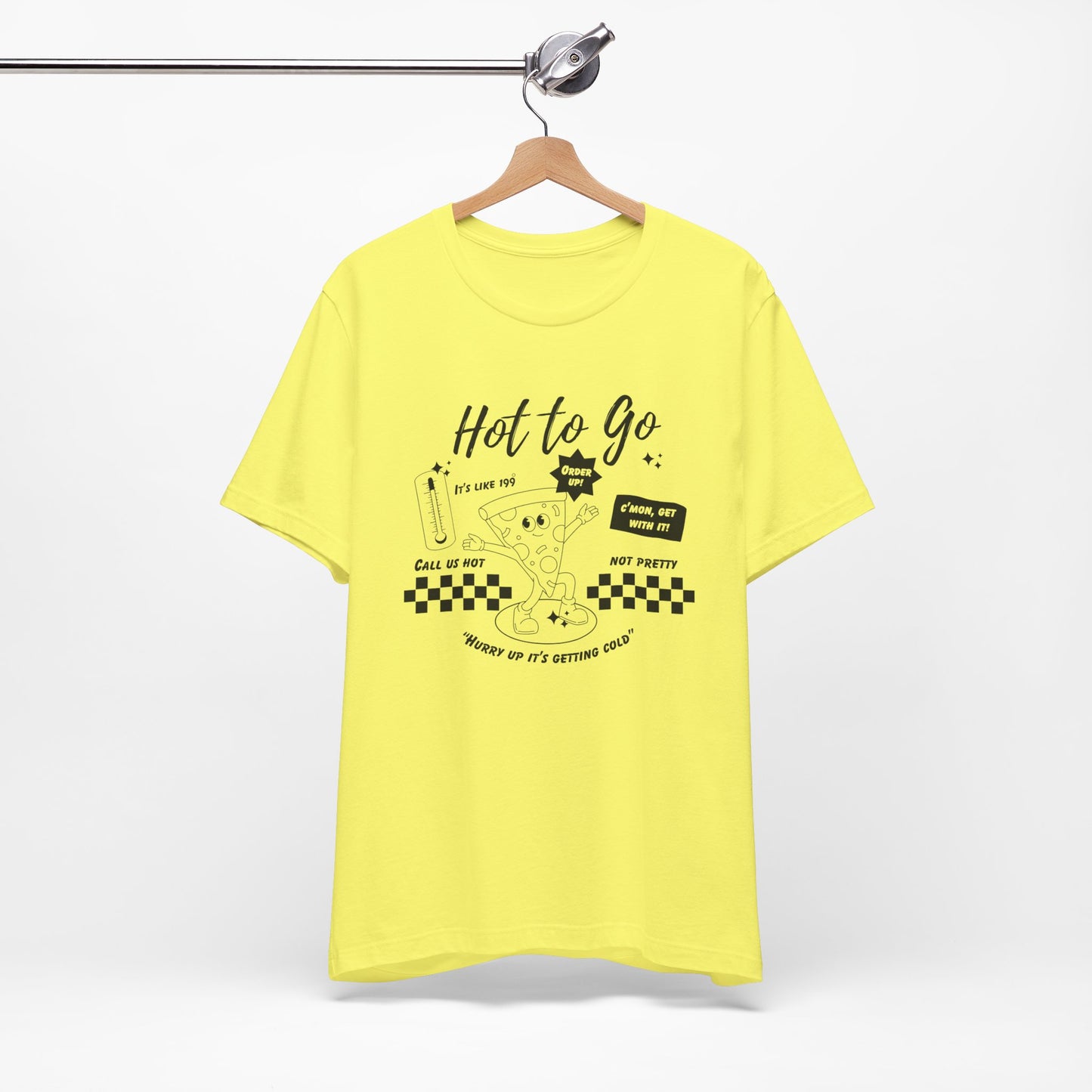 HOT TO GO Black Text - Unisex Shirt