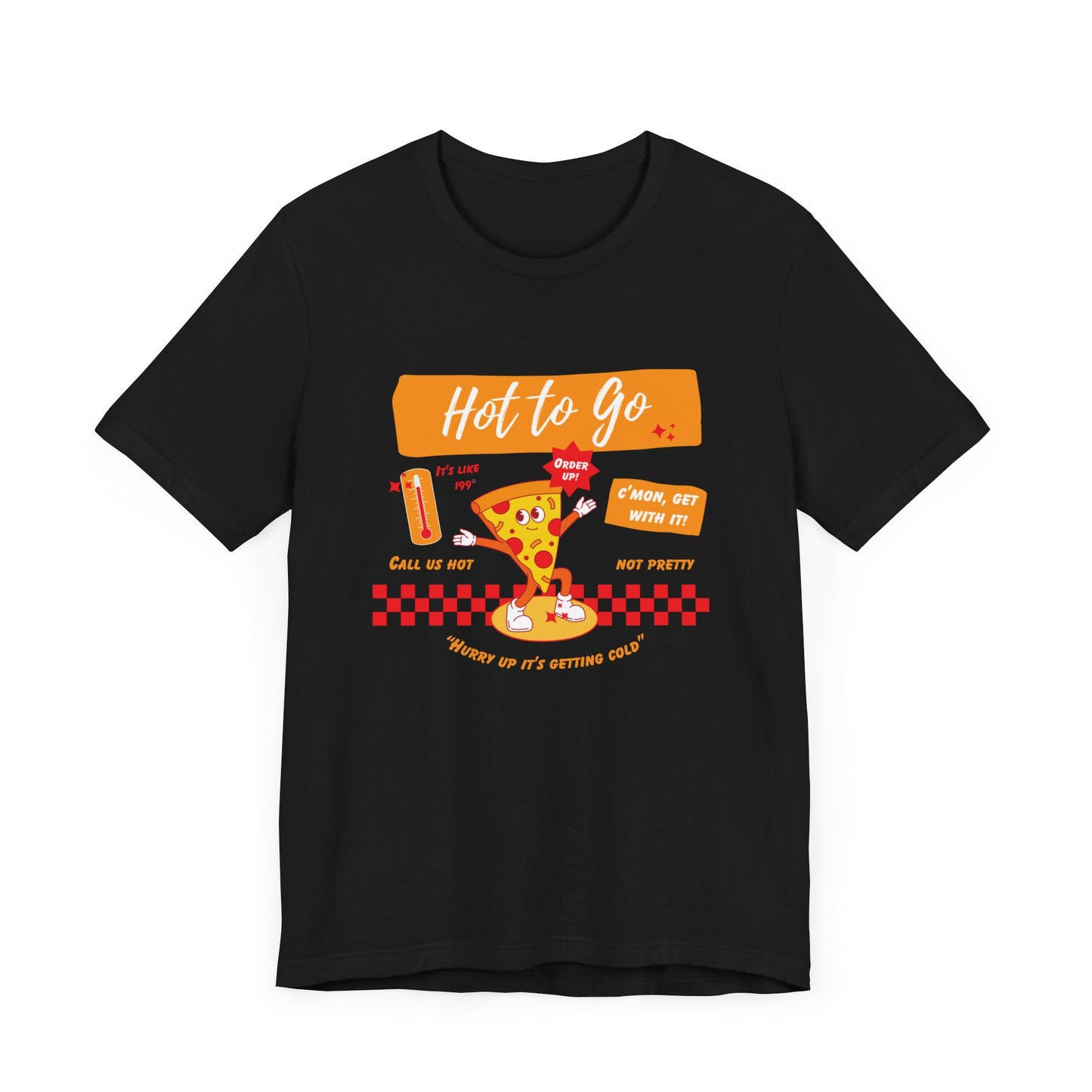 HOT TO GO (color design) - Unisex Shirt