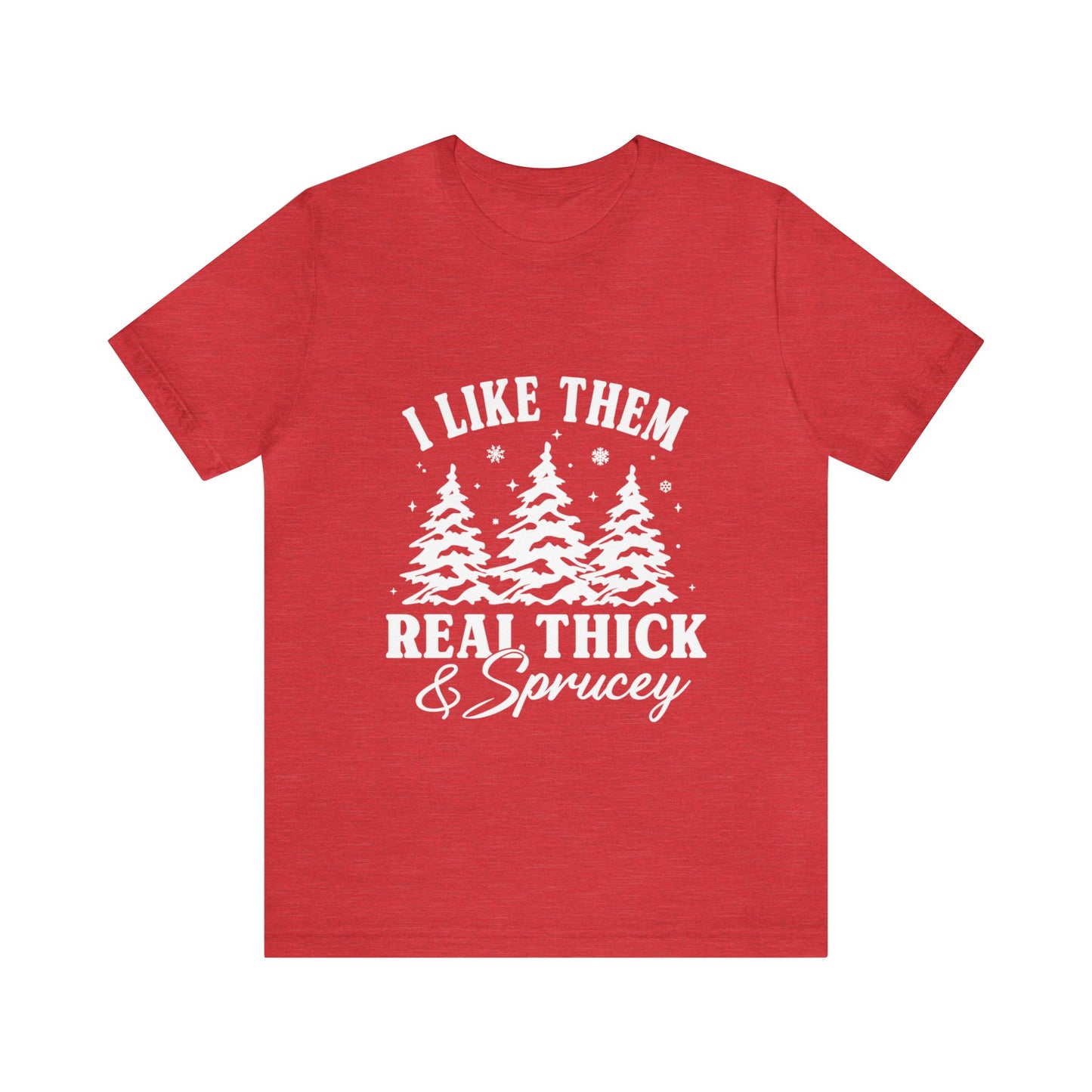 Thick and Sprucey Christmas Trees - Unisex T-shirt