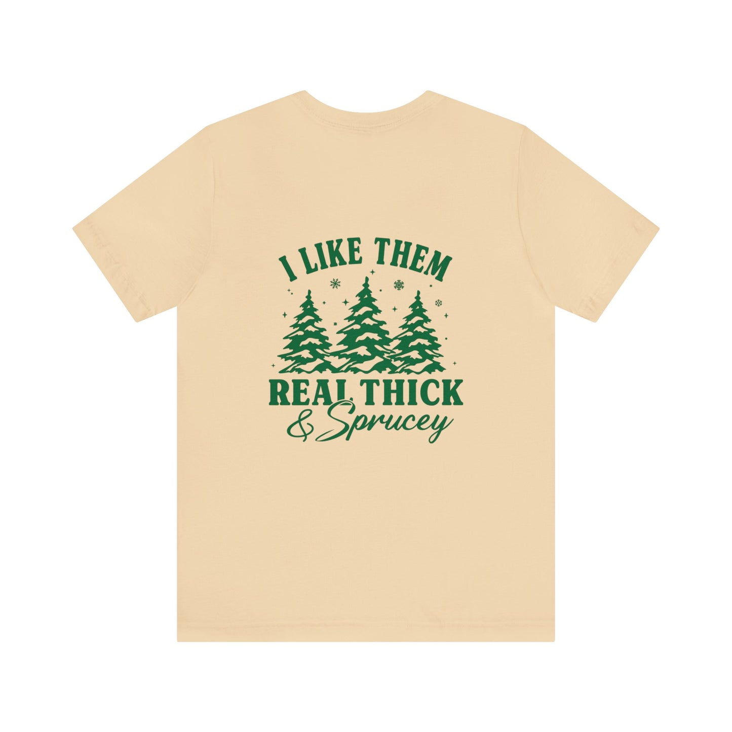 Green Text Prairie Pines with back design Thick and Sprucey Christmas Trees - Unisex T-shirt