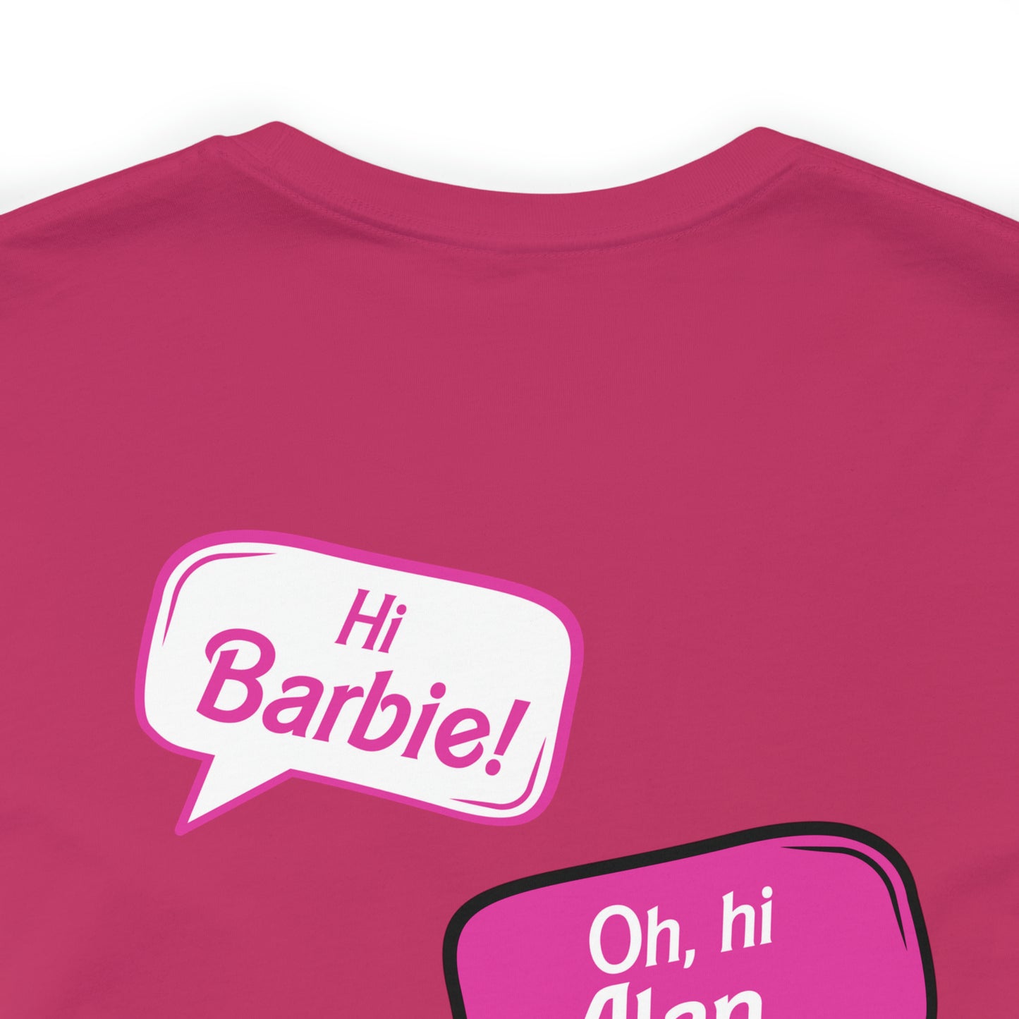 Hi Barbie Hi Ken Hi Alan, Unisex Jersey Short Sleeve Tee