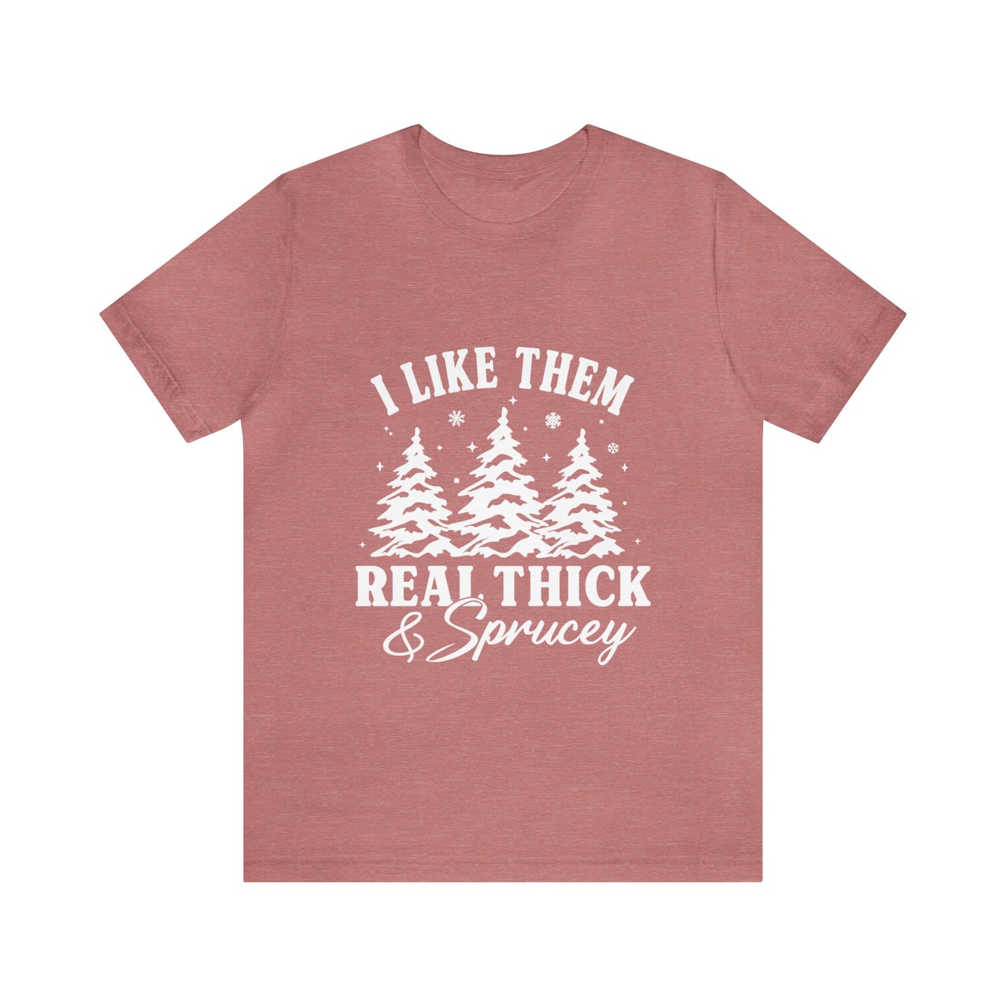 Thick and Sprucey Christmas Trees - Unisex T-shirt