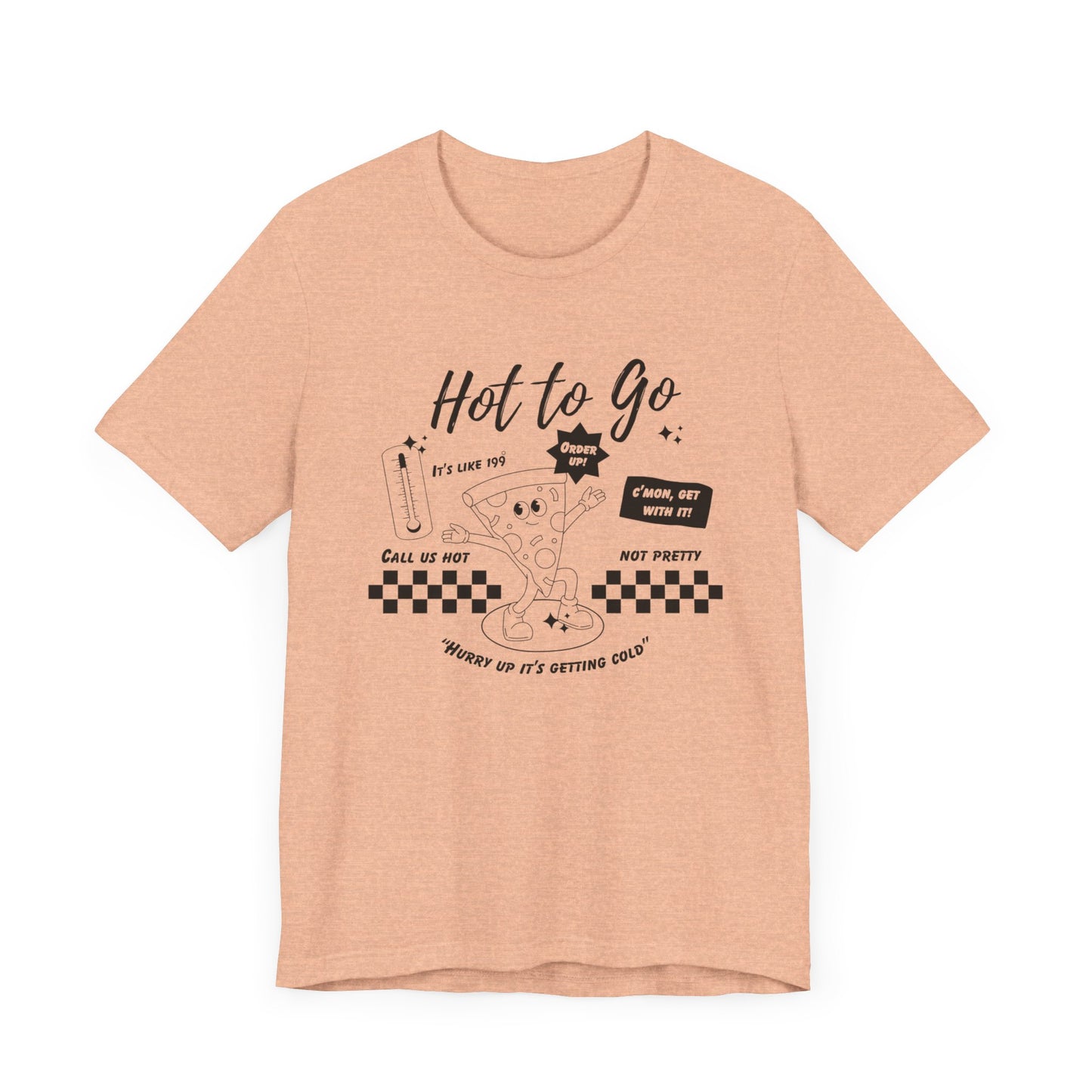 HOT TO GO Black Text - Unisex Shirt