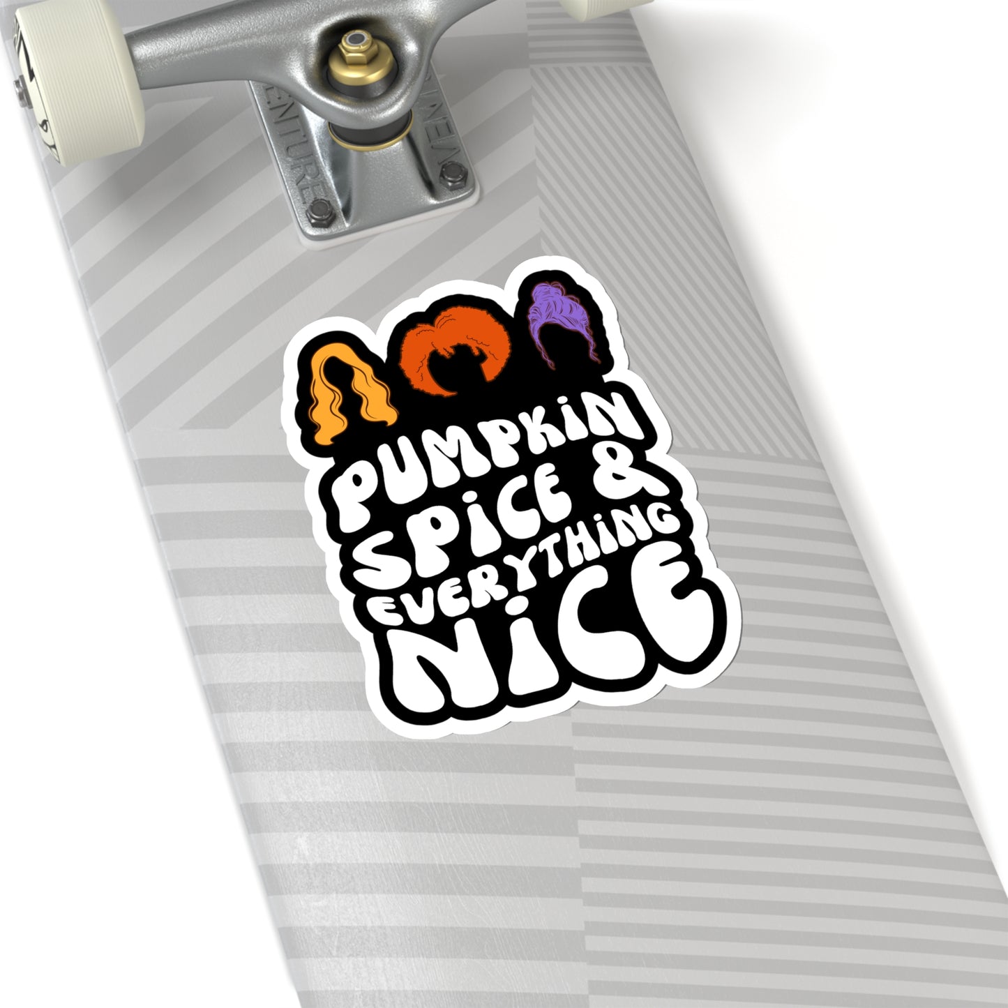 Pumpkin Spice Everything Nice - Hocus Pocus - Sticker