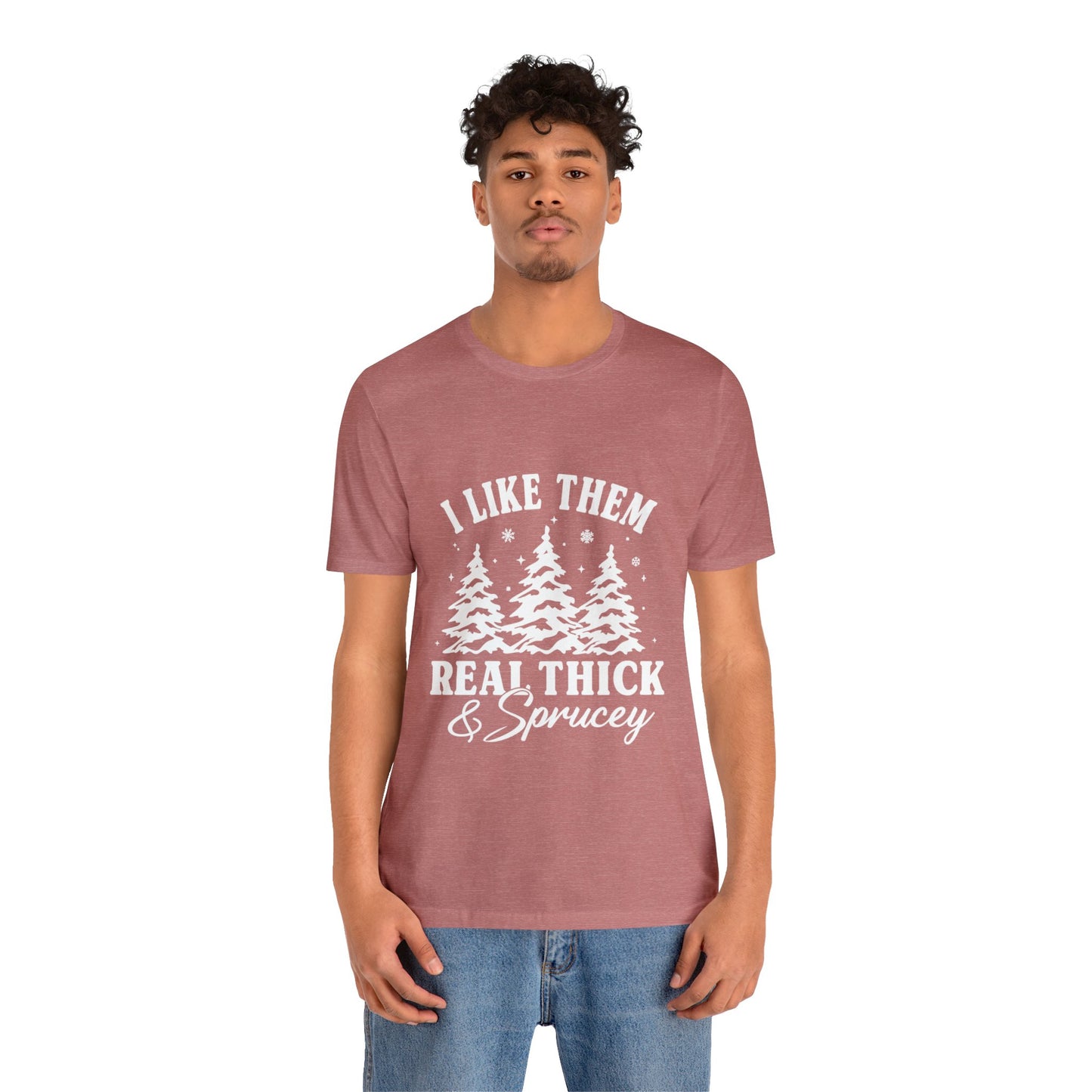Thick and Sprucey Christmas Trees - Unisex T-shirt