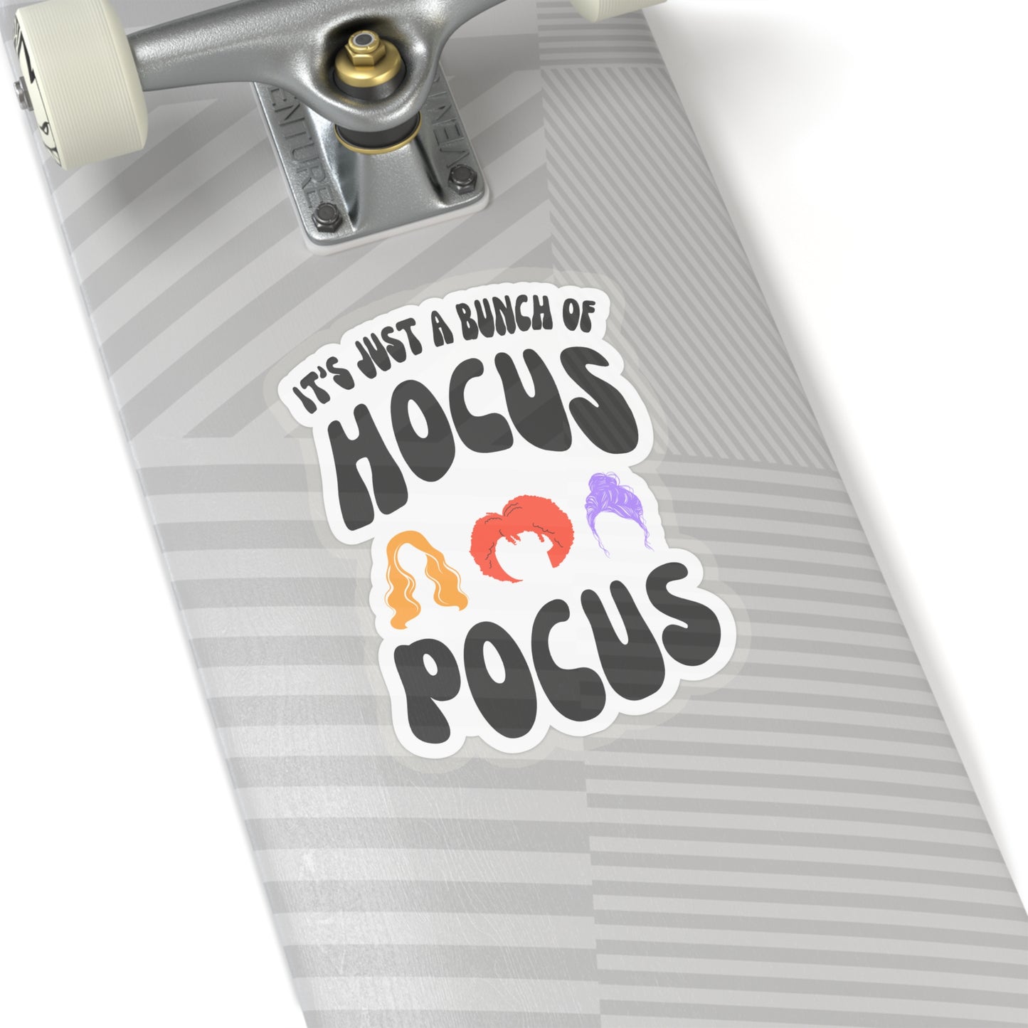 It's Just a bunch of Hocus Pocus - Sticker