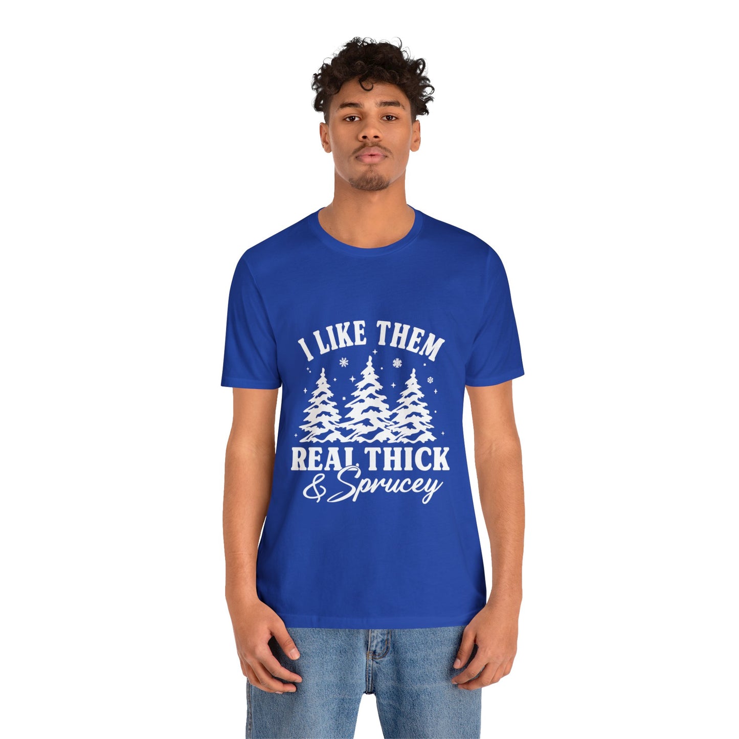 Thick and Sprucey Christmas Trees - Unisex T-shirt