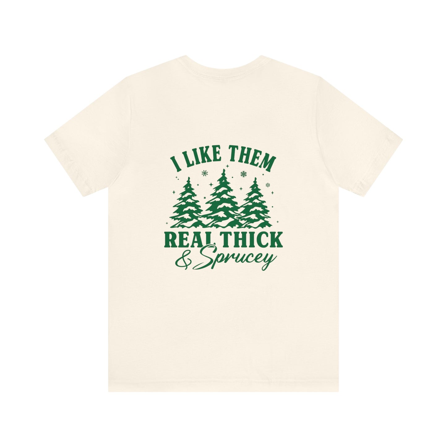 Green Text Prairie Pines with back design Thick and Sprucey Christmas Trees - Unisex T-shirt