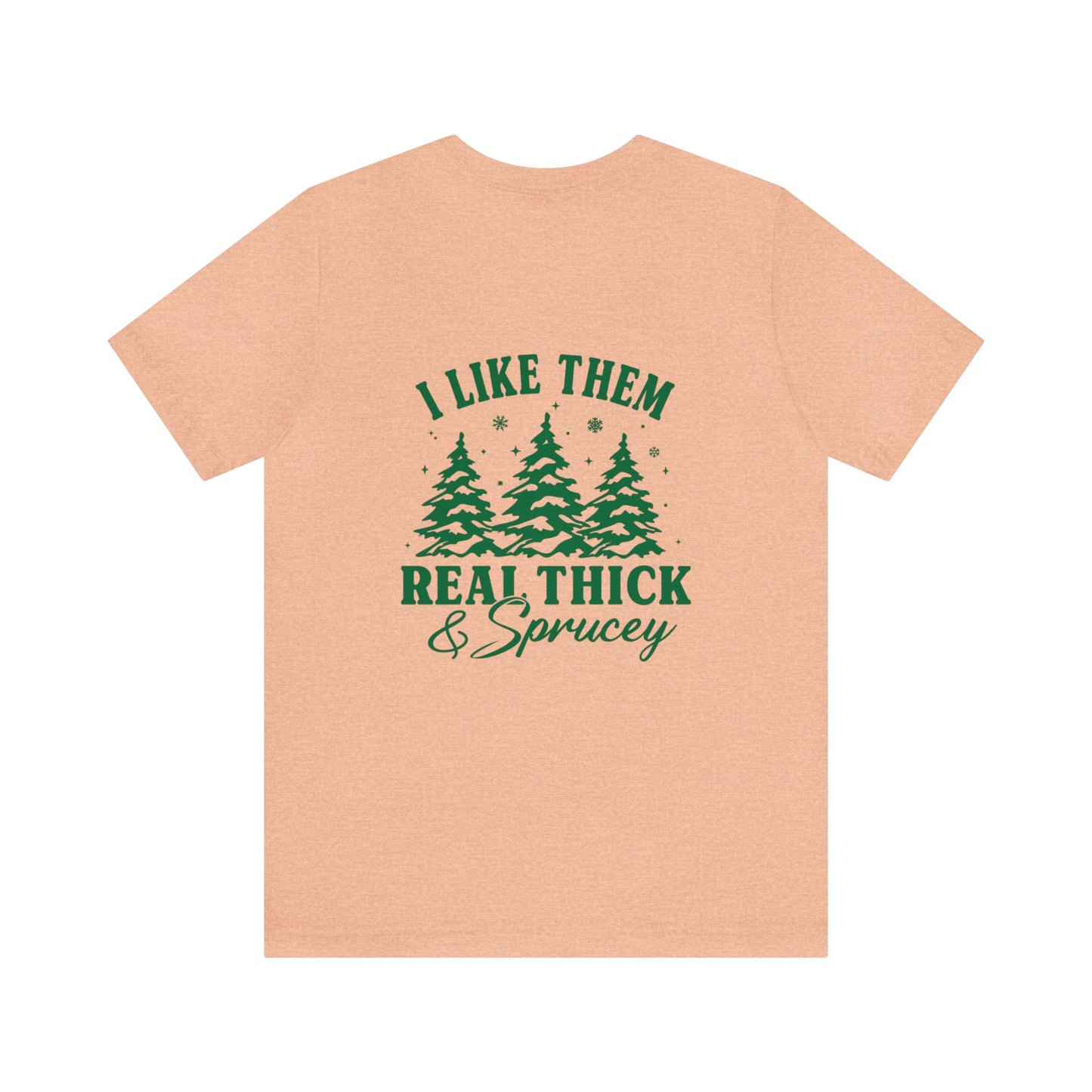 Green Text Prairie Pines with back design Thick and Sprucey Christmas Trees - Unisex T-shirt