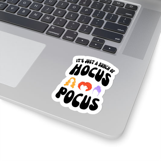It's Just a bunch of Hocus Pocus - Sticker
