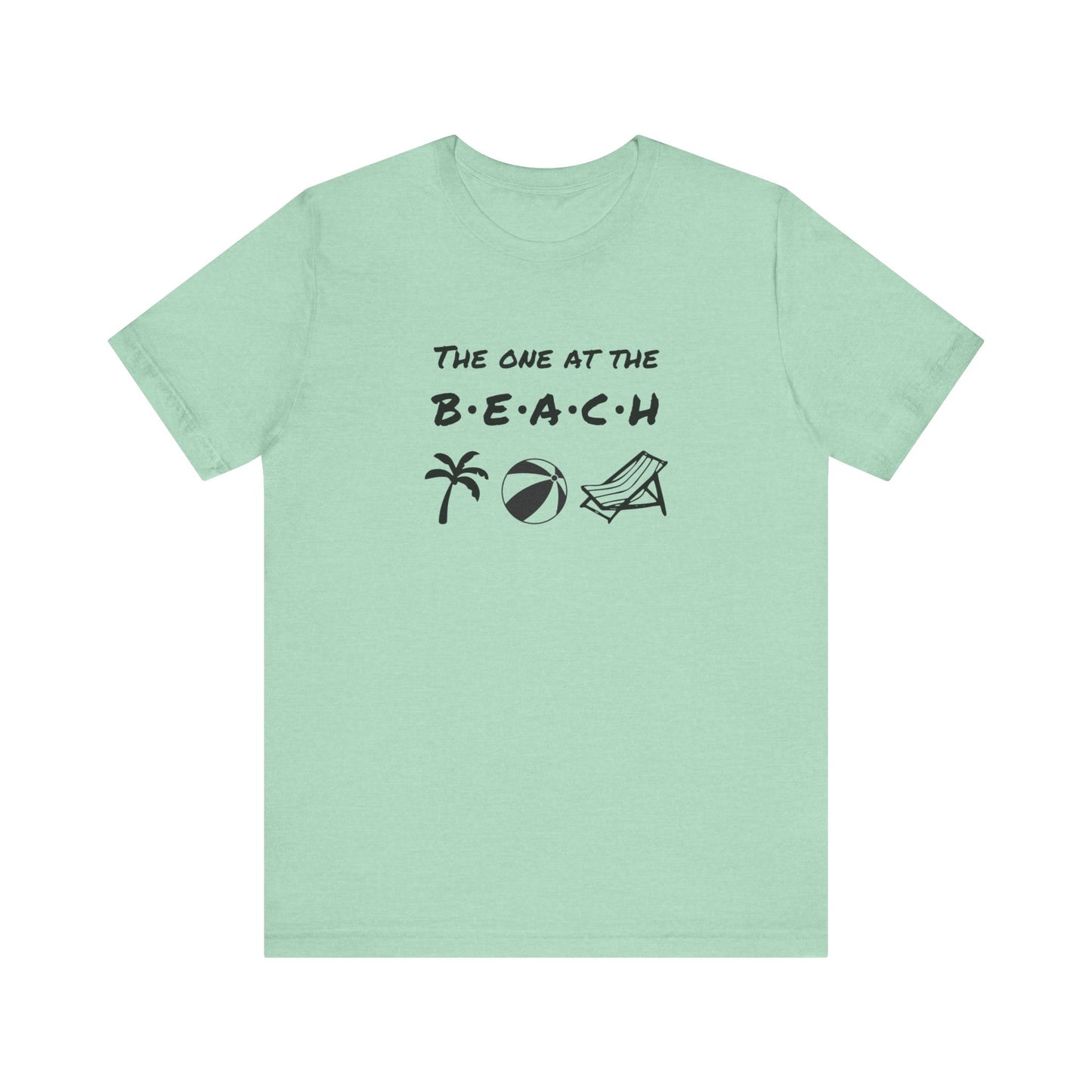 The One at the Beach - Unisex Shirt
