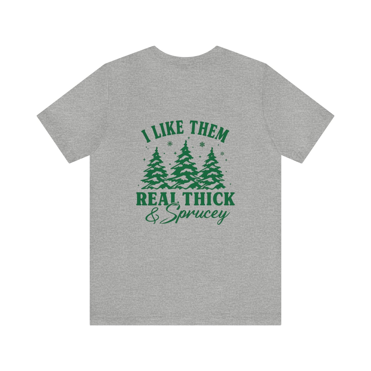 Green Text Prairie Pines with back design Thick and Sprucey Christmas Trees - Unisex T-shirt