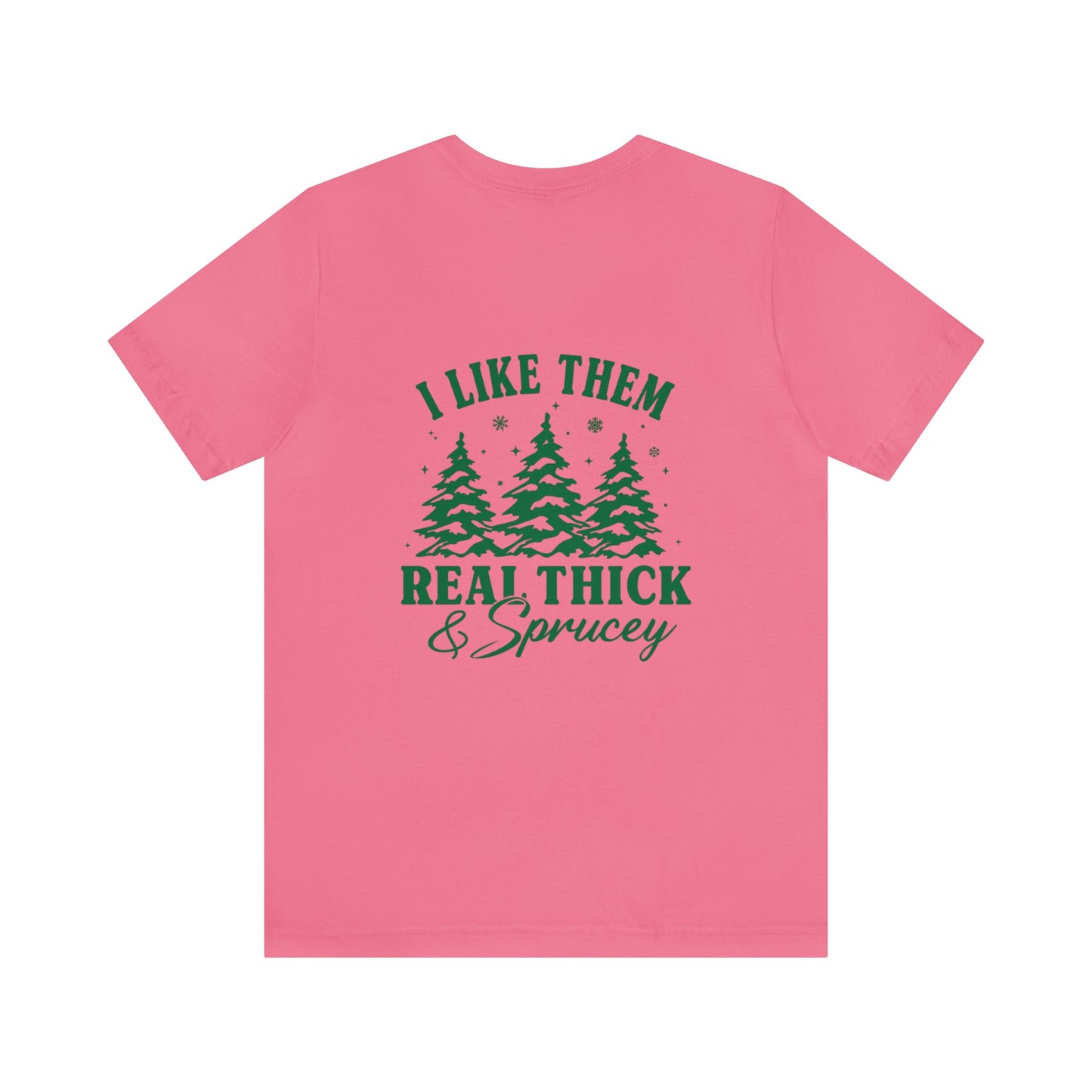 Green Text Prairie Pines with back design Thick and Sprucey Christmas Trees - Unisex T-shirt