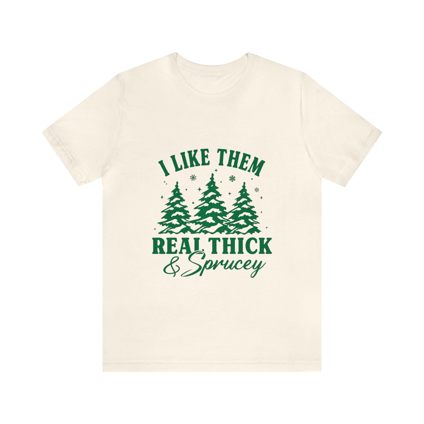 Thick and Sprucey Christmas Trees - Unisex T-shirt