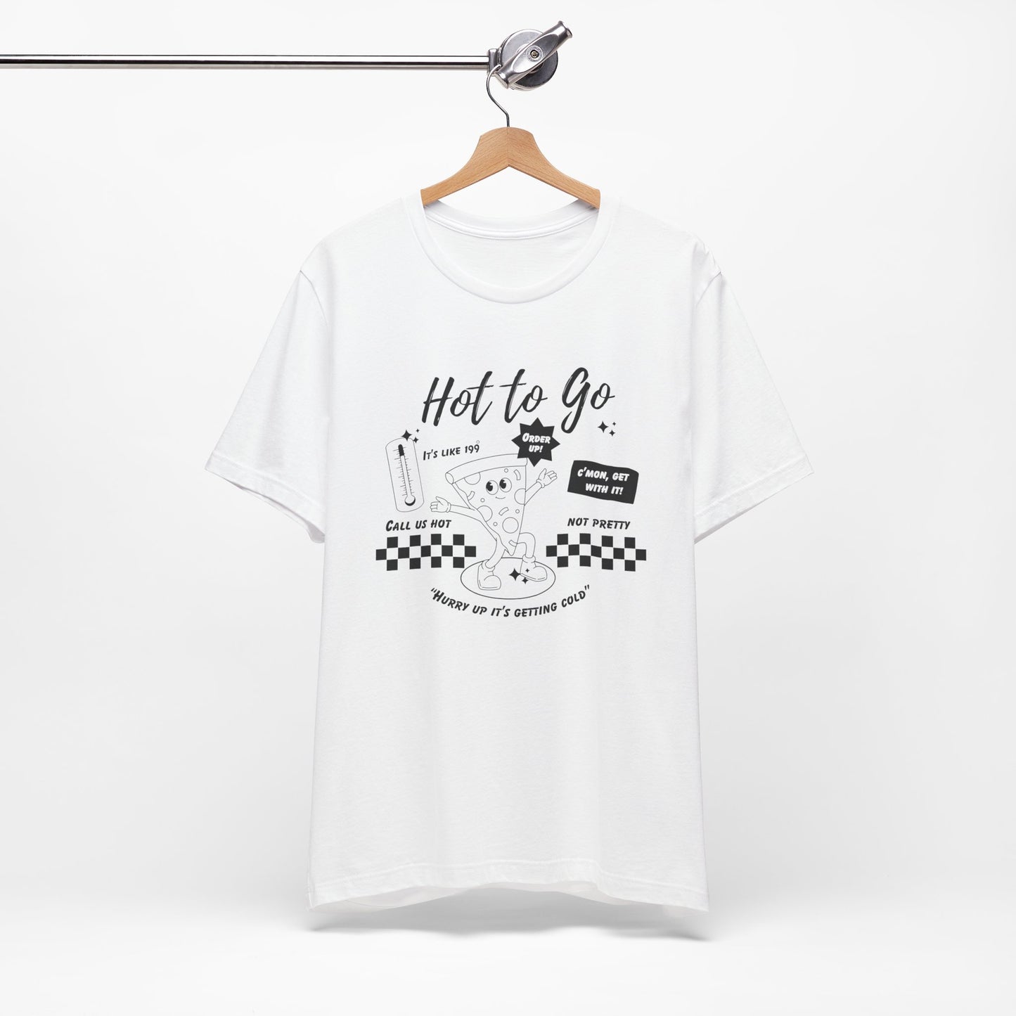 HOT TO GO Black Text - Unisex Shirt
