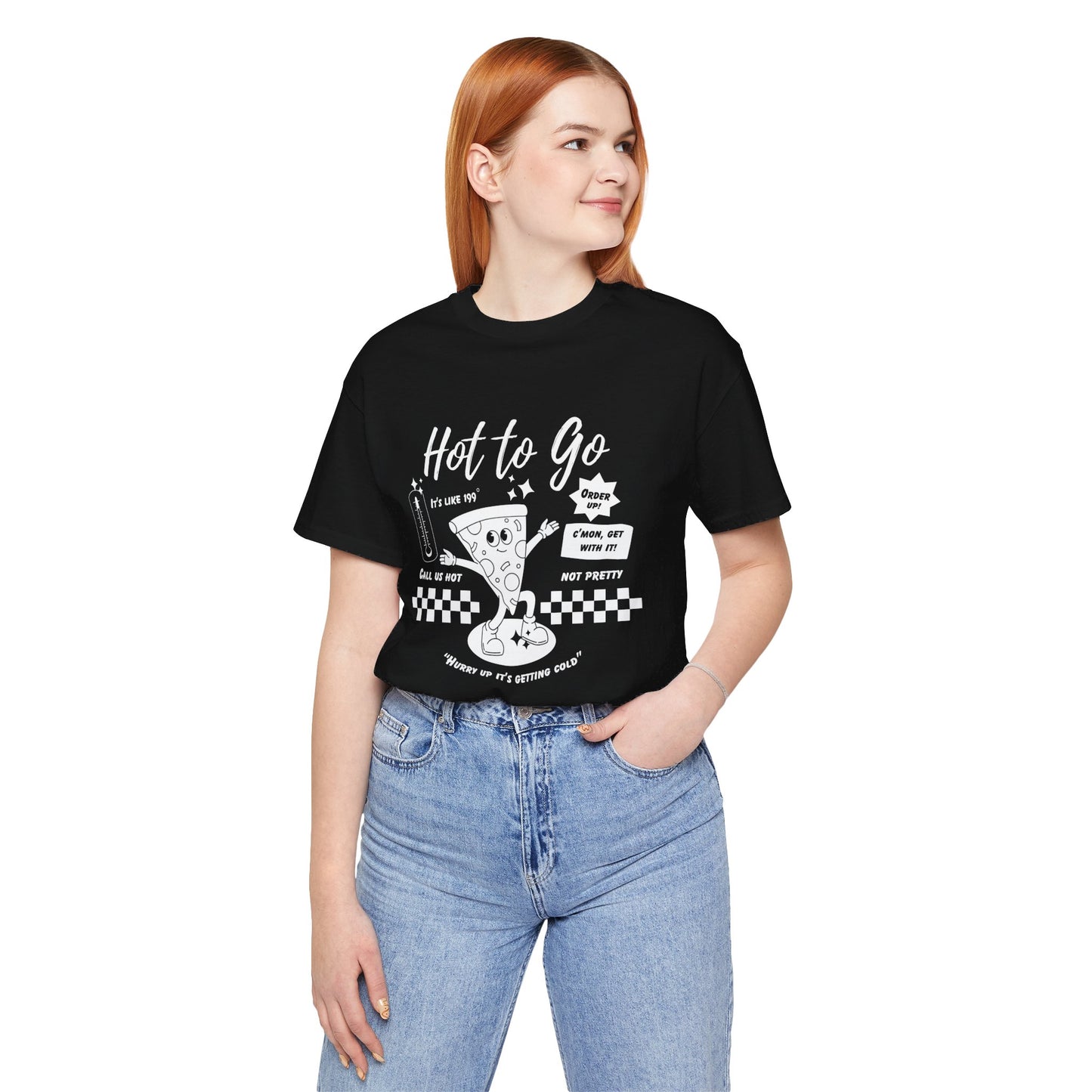 HOT TO GO White Text - Unisex Shirt