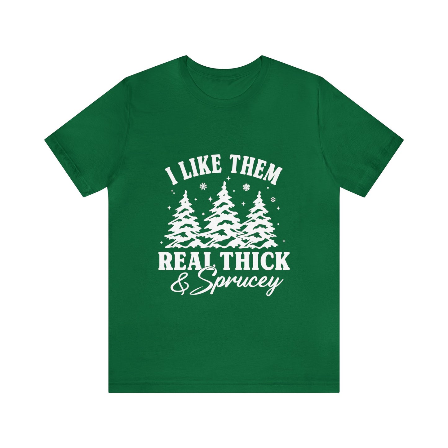 Thick and Sprucey Christmas Trees - Unisex T-shirt